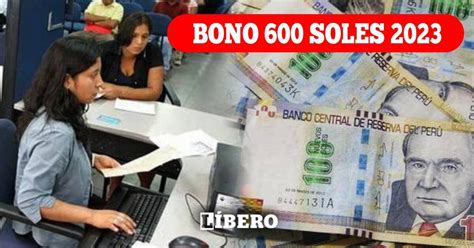 Bono 600 Soles 2023 ¿existe Un Link De Consulta Y Cuándo Se Pagará El Subsidio Bonos Perú