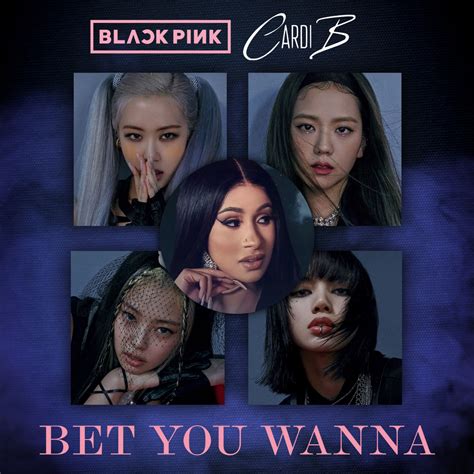 BLACKPINK Bet You Wanna Ft Cardi B Cover Art By Yizuz4ever On