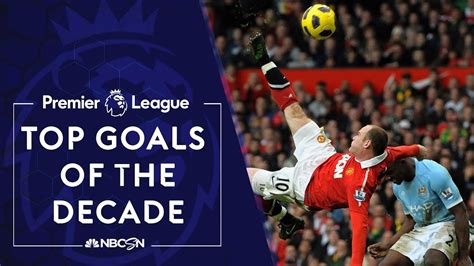 Top Premier League Goals Of The Decade NBC Sports YouTube