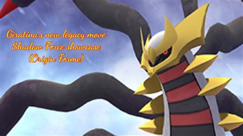 Giratina S New Legacy Move Shadow Force Showcase Origin Forme