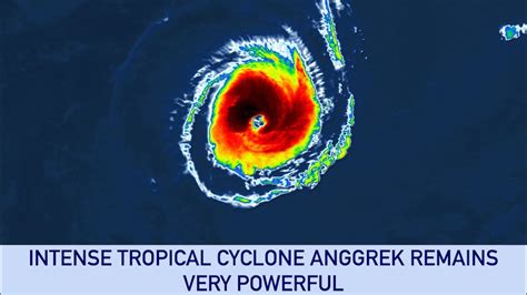 Powerful Tropical Cyclone Anggrek Rapidly Intensifies Overnight Youtube