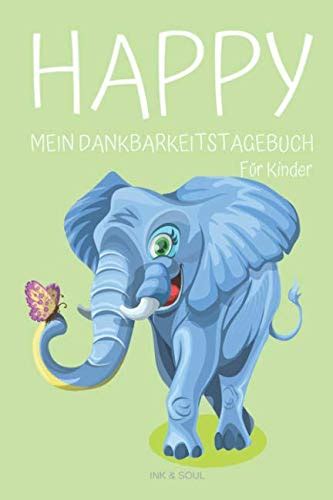 Happy Mein Dankbarkeitstagebuch für Kinder Design Elefant Ein