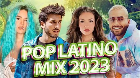 Top Latino 2023 Pop Latino 2023 Mix Reggaeton 2023 Luis Fonsi Maluma Shakirabad Bunny