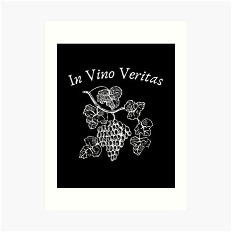 In Vino Veritas Art Prints | Redbubble