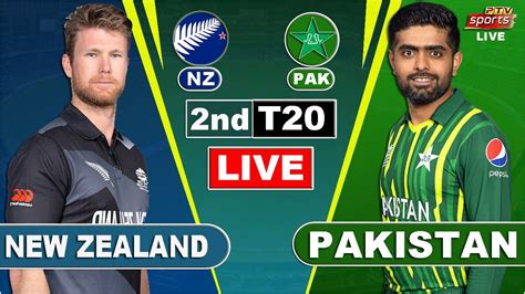 Live Pak Vs Nz 2nd T20 Live Match Score Pakistan Vs New Zealand