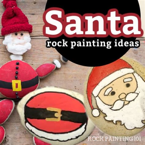 18 Santa Painted Rocks to paint this Christmas - Rock Painting 101