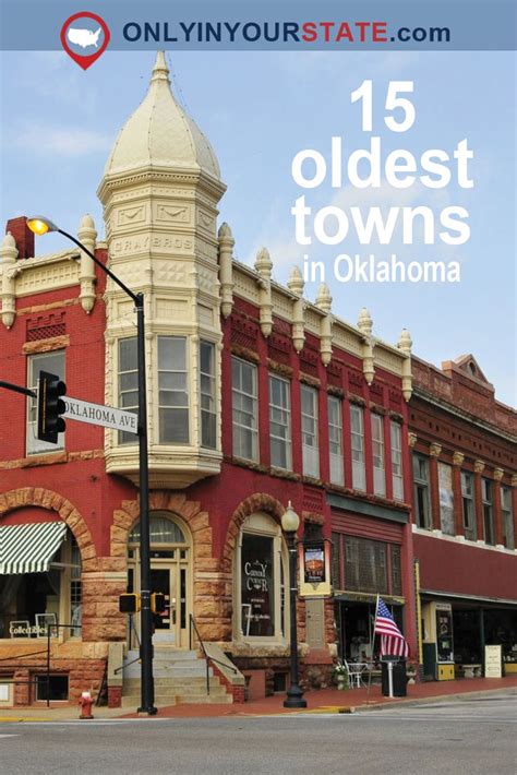 Here Are The 15 Oldest Towns In Oklahomaand Theyre Loaded With