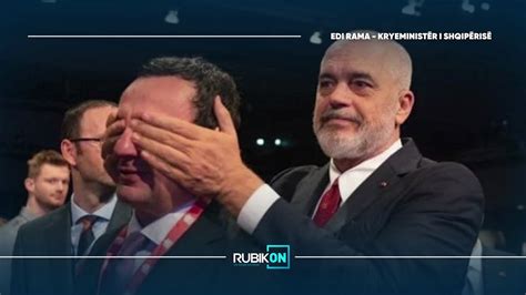 Rubikon Me Adriatik Kelmendin Edi Rama Kryeminist R I Shqip Ris