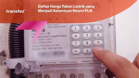 Daftar Harga Token Listrik Yang Menjadi Ketentuan Resmi PLN