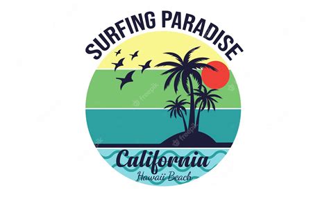 Premium Vector Surfing Paradise California Hawaii Beach T Shirt