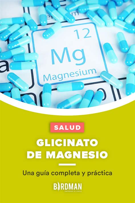 La Guía Definitiva Del Glicinato De Magnesio Beneficios Propiedades