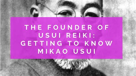 The Founder Of Usui Reiki Getting To Know Mikao Usui