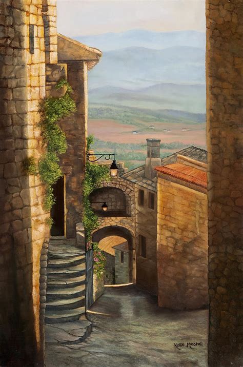 Tuscan Streets Painting By Kellie Marshall Fine Art America