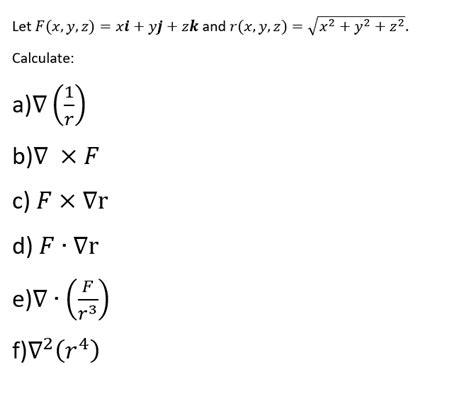 Solved Let F X Y Z Xi Yj Zk And R X Y Z X Chegg