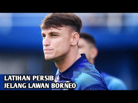 Latihan Persib Jelang Lawan Borneo Championship Series Youtube