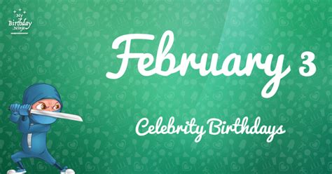 Who Shares My Birthday? Feb 3 Celebrity Birthdays No One Tells You About #2