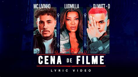 Mc Livinho And Ludmilla Cena De Filme Feat Dj Matt D Lançamentos