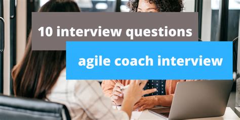 10 agile coaching interview questions for YOU to ask - All Things Agile.ca