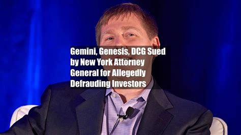 Gemini Genesis Dcg Sued By New York Attorney General For Allegedly