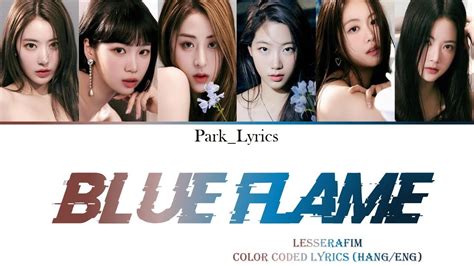 LESSERAFIM Blue Flame Color Coded Lyrics (Hang/Eng) - YouTube