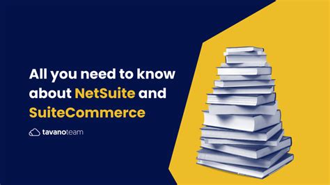 All You Need To Know About NetSuite And SuiteCommerce Tavano Team