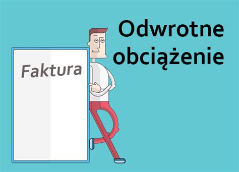 Jak wystawić fakturę z odwrotnym obciążeniem Podatki Faktury pl