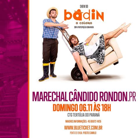 Badin Se Apresenta Em Marechal C Ndido Rondon Dia De Novembro