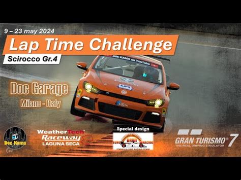 GranTurismo 7 Lap Time Challenge Laguna Seca Scirocco Gr 4 YouTube