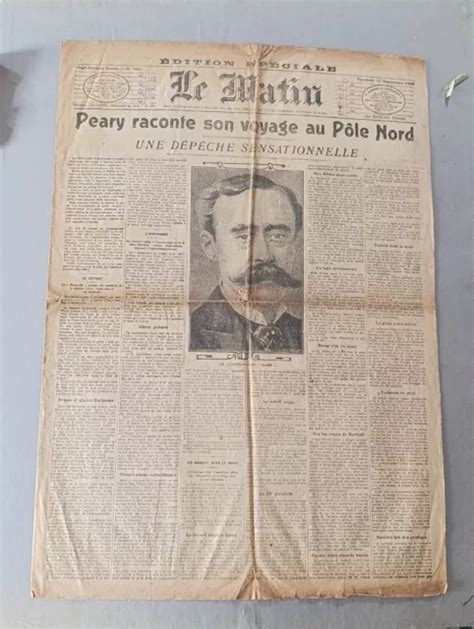 ANCIEN JOURNAL LE Matin 1909 Peary Raconte Son Voyage au Pôle Nord EUR