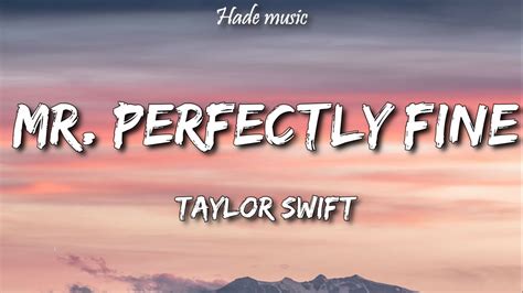 Taylor Swift Mr Perfectly Fine Lyrics Taylors Version From The