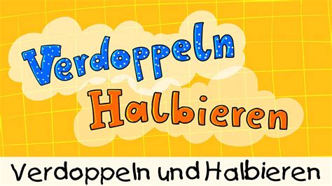 Verdoppeln Und Halbieren Kinderlieder Zum Lernen YouTube