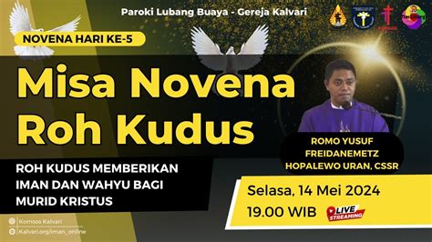 Misa Novena Roh Kudus Hari Ke 5 Selasa 14 Mei 2024 Paroki Lubang