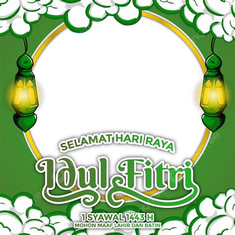 Twibbon Hari Raya Idul Fitri Png Idul Fitri Idul Fitri Hari Raya