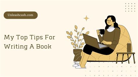 My Top Tips For Writing A Book | Unleash Cash