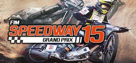 FIM Speedway Grand Prix 15 2015 MobyGames