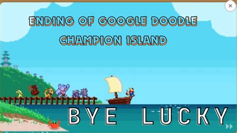 End Of Google Doodle Champion Island Doodlechampion