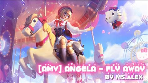 AMV ANGELA FLY AWAY By Ms Alex YouTube