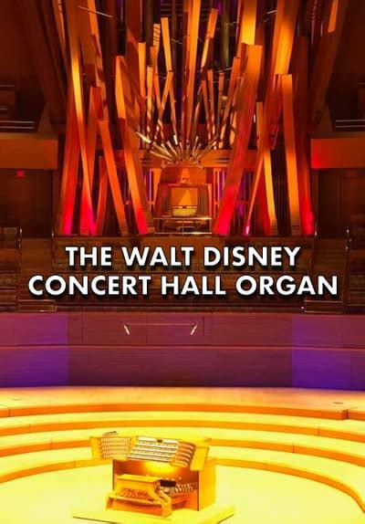 Watch The Walt Disney Concert Hall Organ (2012) - Free Movies | Tubi