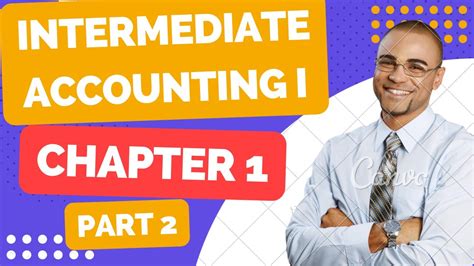 Intermediate Accounting I Development Of Accounting Principle