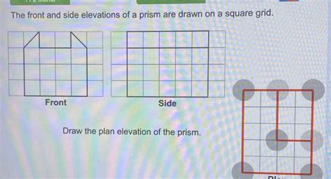 Solved The Front And Side Elevations Of A Prism Are Drawn On A Square