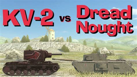 WOT Blitz Face Off KV 2 Vs Dreadnought YouTube