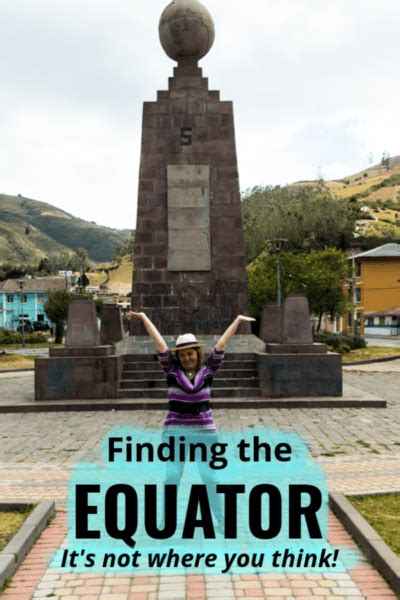 Where To Visit The Real Equator Line In Ecuador