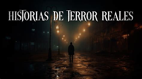 Inquietantes Historias De Terror Reales Relatos De Horror Youtube