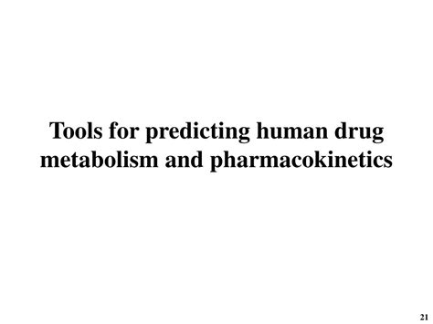 Ppt Predicting Human Drug Metabolism And Pharmacokinetics In Drug