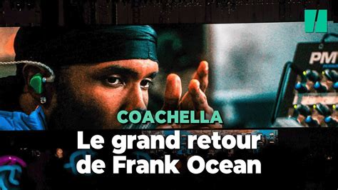 Frank Ocean Fait Son Retour Coachella Et Confirme Un Futur Nouvel