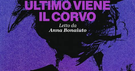 Ultimo Viene Il Corvo Audiolibro Ad Alta Voce Rai Radio 3