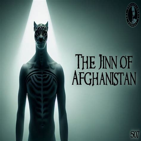 507: The Jinn Of Afghanistan (Members) – The Confessionals – Podcast ...