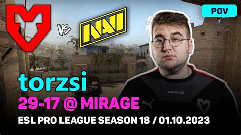 CSGO POV MOUZ Torzsi 29 17 Vs NAVI Mirage ESL Pro League Season