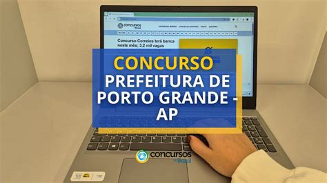 Concurso Prefeitura de Porto Grande AP 141 vagas é suspenso