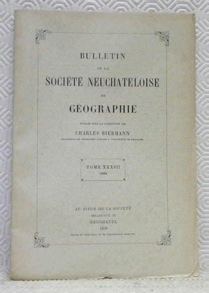 Bulletin de la société Neuchâteloise de Géographie Publié sous la